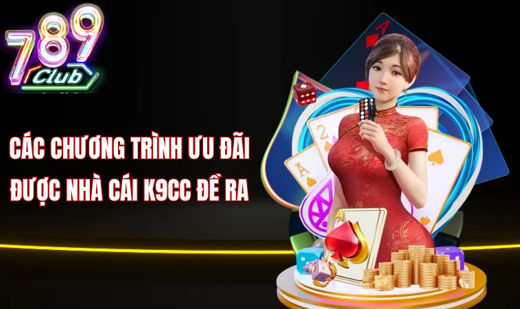 Các chương trình ưu đãi được nhà cái k9cc đề ra